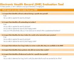 Evaluating your EHR New systems may not address specific needs and processes. Staff responsibilities for using EHR reports to monitor the testing process may not be defined.