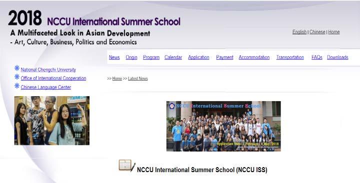 Taiwan National Chengchi University (NCCU), Taipei NCCU International Summer School Program calendar July 5 August 5, (4 weeks) Application deadline May 4,