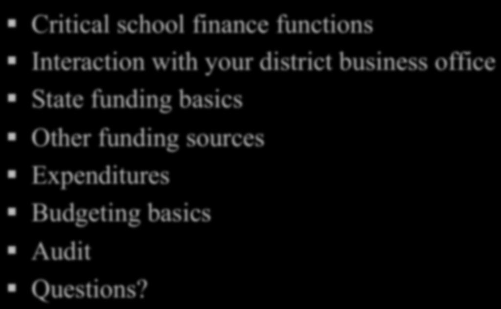 Presentation Outline! Critical school finance functions!