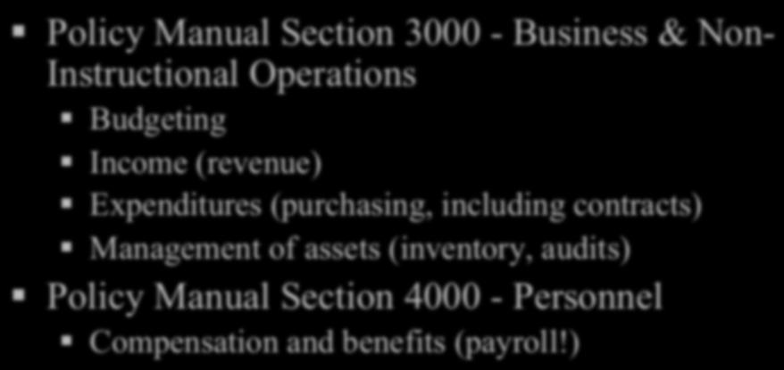 (purchasing, including contracts) Management of assets (inventory, audits) Policy
