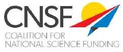 December 2016 The Coalition for National Science Funding (CNSF) is an alliance of 130 professional organizations, scientific societies, universities, and businesses united in our advocacy for the