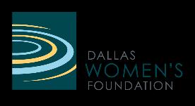 Our Philosophy Complete Grant Applications are due by 10:00 a.m. on July 10, 2018 Dallas Women s Foundation invests in women and girls and empowers women s philanthropy to build a better world.