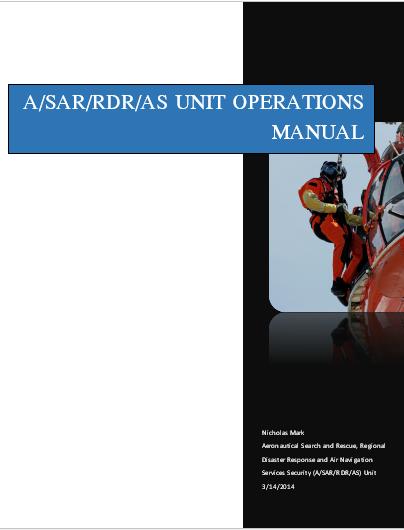 The A/SAR/RDR/AS Unit Operations Manual aims to provide the guiding principles needed for operational efficiency through Coordination,