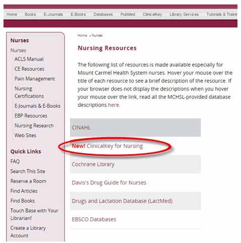 ClinicalKey for Nursing From the Nursing Resources page located on the library website