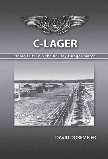 C-Lager: Stalag Luft IV & the 86-Day Hunger March The story of C-Lager: Stalag Luft IV & the 86-Day Hunger March is about the service history of Sergeant Don Dorfmeier, an over-view of the war in