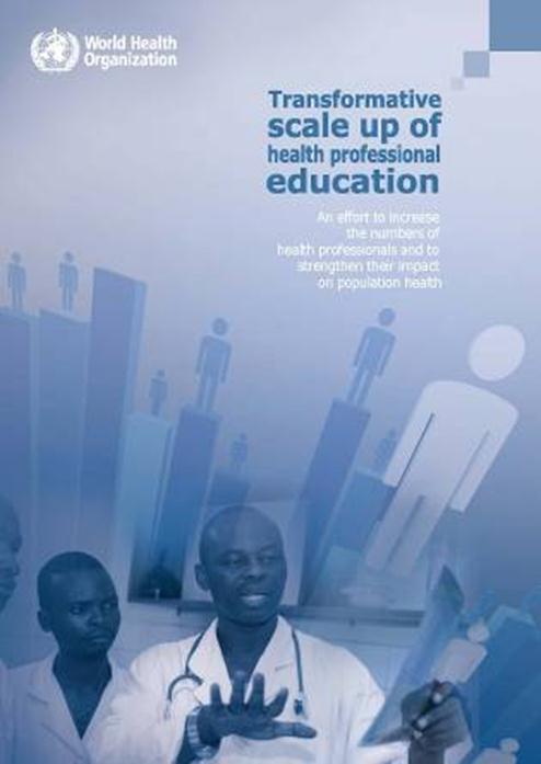 Transforming and scaling up the education and training of health professionals recommendations: what is it?