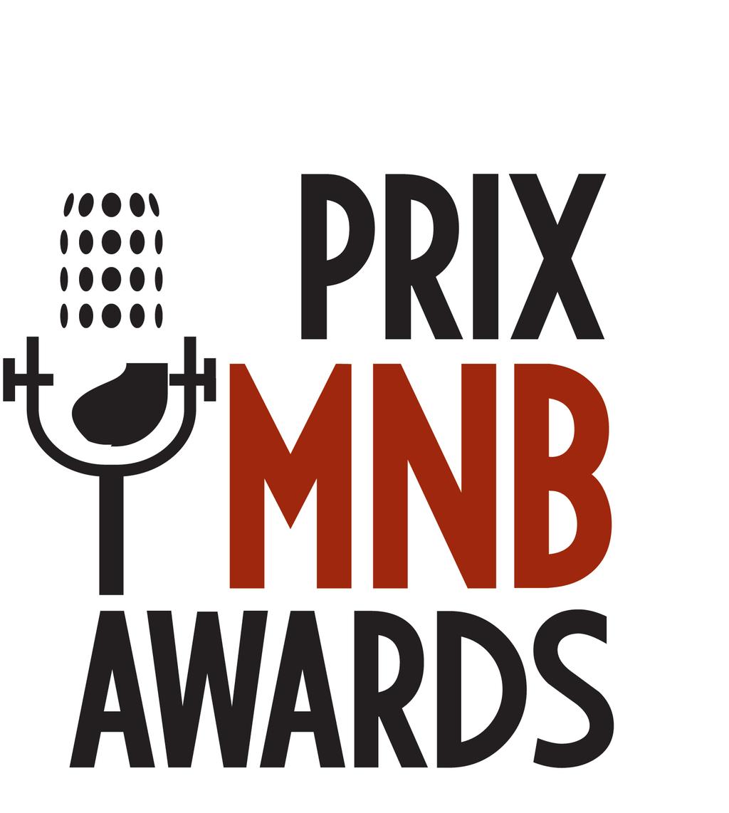 2016 ELIGIBILITY GENERAL OVERVIEW FOR ALL AWARDS The eligibility period for the 2016 Prix MNB Awards is January 1, 2015, to May 20, 2016, inclusive.