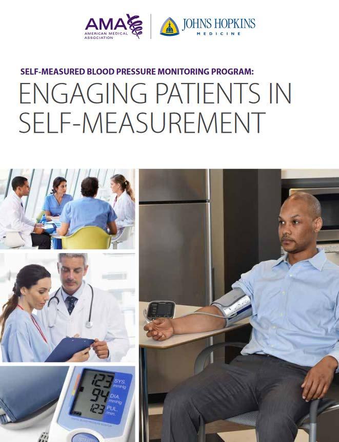 Self-Measured Blood Pressure Monitoring Program: Engaging Patients in Self-Measurement This program, from the American Medical Association and Johns Hopkins Medicine, is designed for use by physician