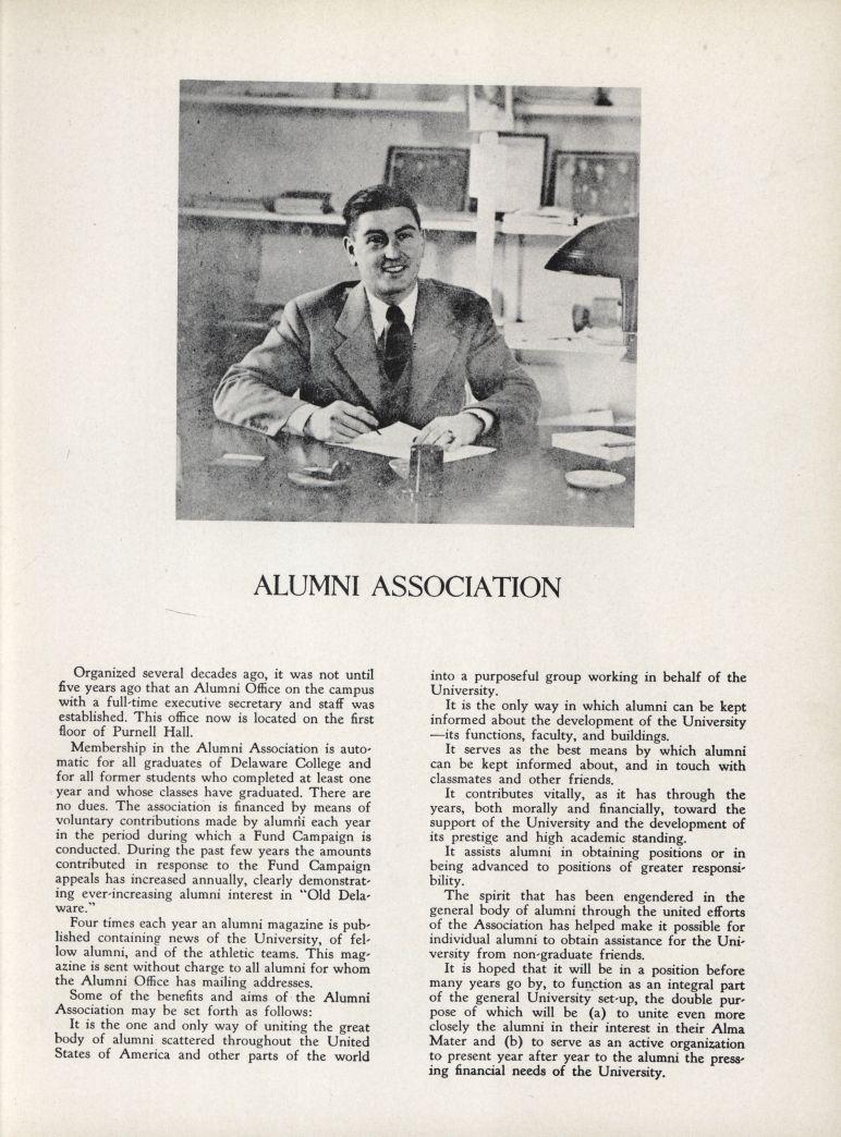 ALUMNI ASSOCIATION Organized several decades ago, it was not until five years ago that an Alumni Office on the campus with a full-time executive secretary and staff was established.