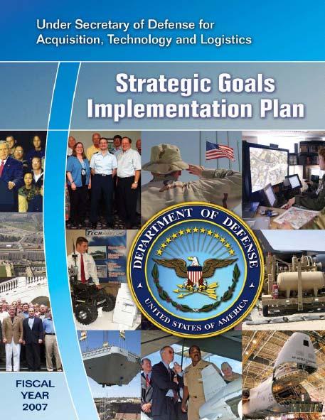 USD (AT&L) Goals Goal 1 - High Performing, Agile, and Ethical Workforce Goal 2 - Strategic and Tactical Acquisition Excellence Goal 3 - Focused Technology to Meet Warfighting Needs Goal 4 -