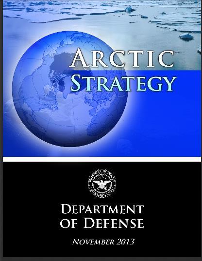 DoD Arctic Strategy Desired End-States: Secure and Stable Region Safeguard US