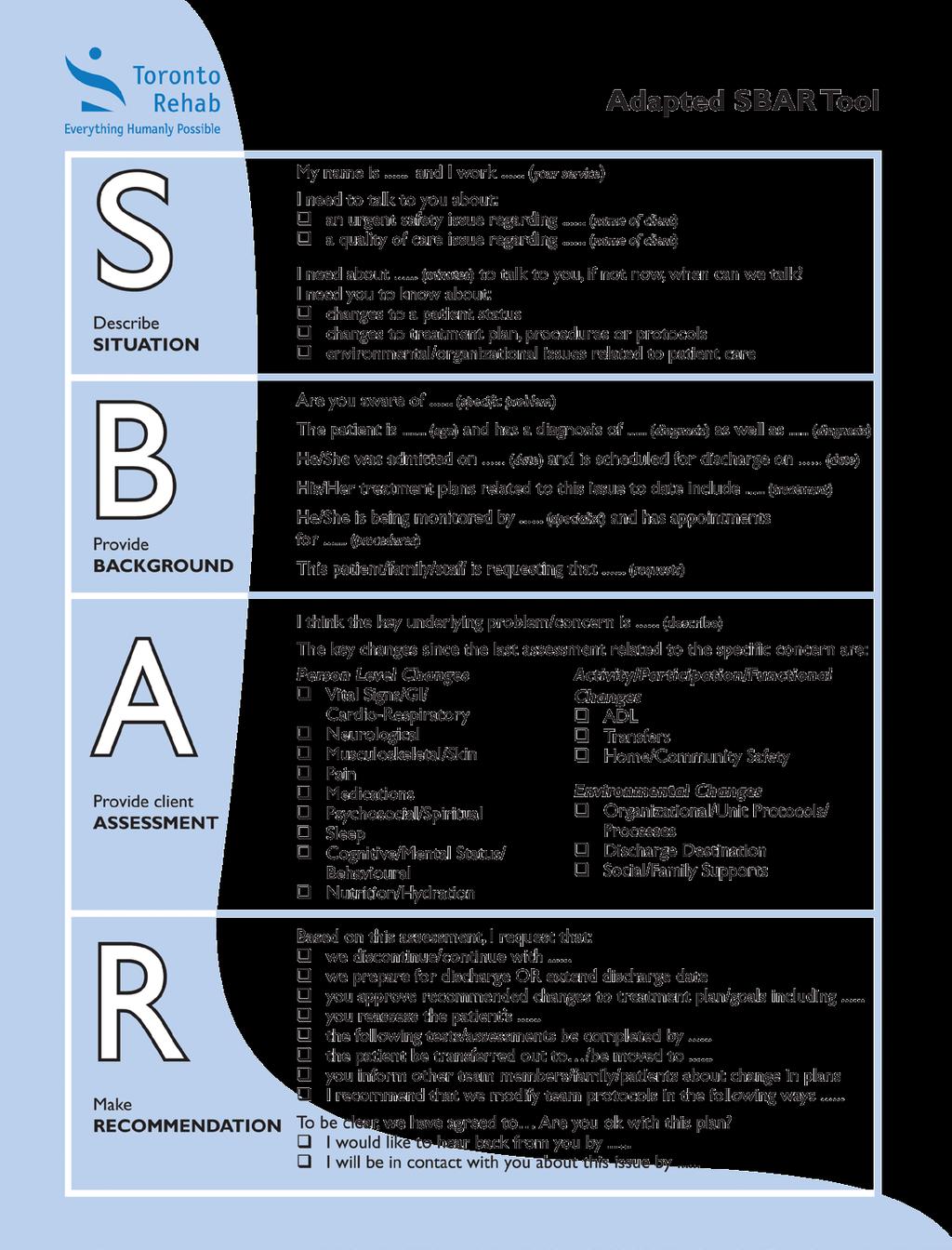Angie Andreoli et al. Using SBAR to Communicate Falls Risk and Management in Inter-professional Rehabilitation Teams tion and communication.