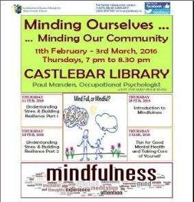 Poster for Minding Ourselves, a series of talks on mental health held in Castlebar Library in January 1916 CENTNARY EVENTS Mayo County Council organized a large programme of events to commemorate the