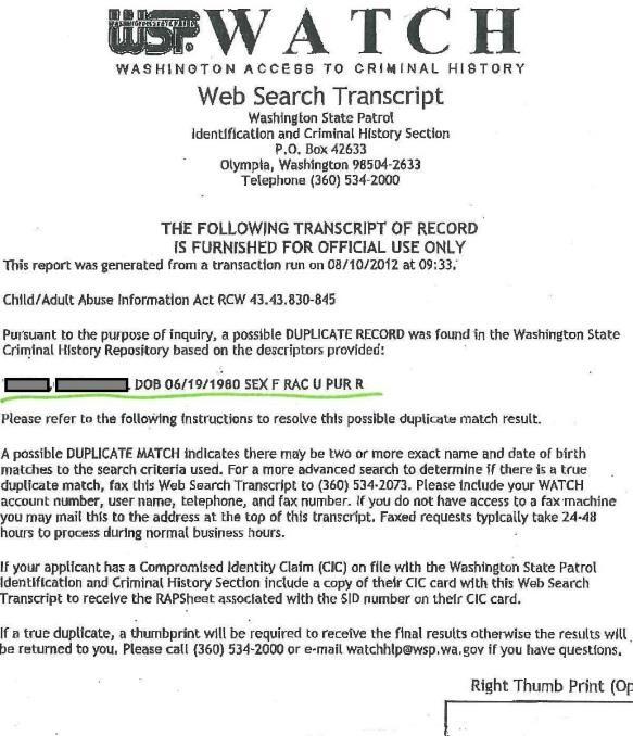 WATCH Check Instructions Web Search Transcript Duplicate Match / Duplicate Record This report shows that there are two or more individuals that could be your applicant.