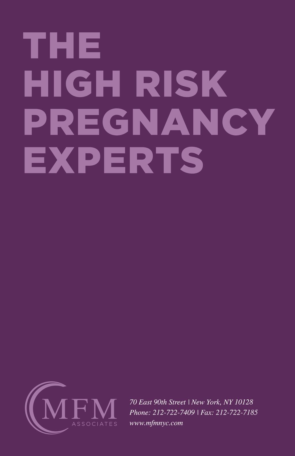 THE HIGH RISK PREGNANCY EXPERTS 70 East 90th Street New York,