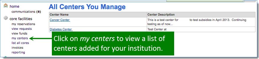 Creating Centers and Adding Subsidies If you have Centers within your institution that subsidizes charges from core facilities to labs with that center, you will need to request to have this set-up