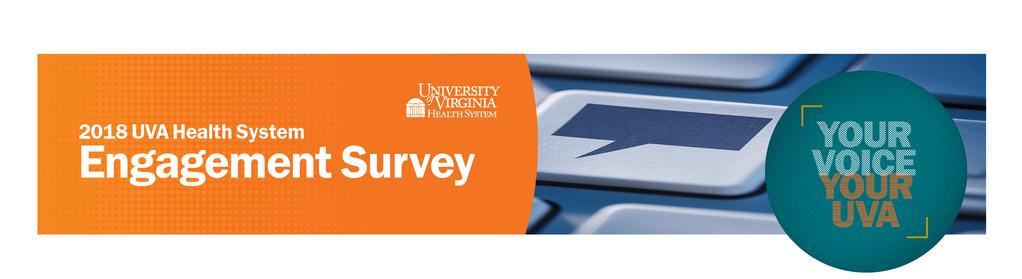 2018 UVA Health System Engagement Survey Items Keep the following key terms in mind when taking the survey.