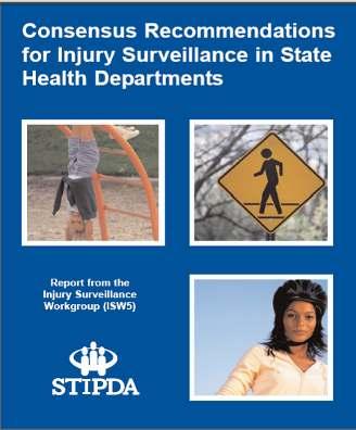 (2007) Injury Surveillance Workgroup # 5 Each state and territory should establish and maintain expertise