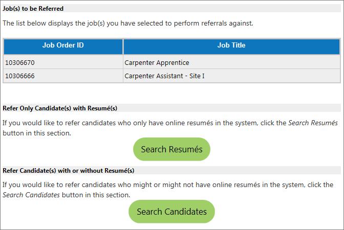 Job Order Search Results Screen Refer Multiple Jobs The Job Order(s) you selected will display at the top of the Referral Search screen.