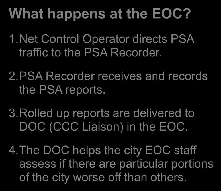 4.The DOC helps the city EOC staff assess if there are particular portions of the city worse off than others.