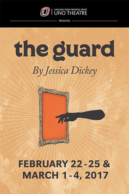 UNO Theatre Presents The Guard Weber Fine Arts Building Thursday, February 23, 2017 7:30 p.m. Join the UNO Women s Club for a performance of The Guard by Jessica Dickey, directed by Dr.