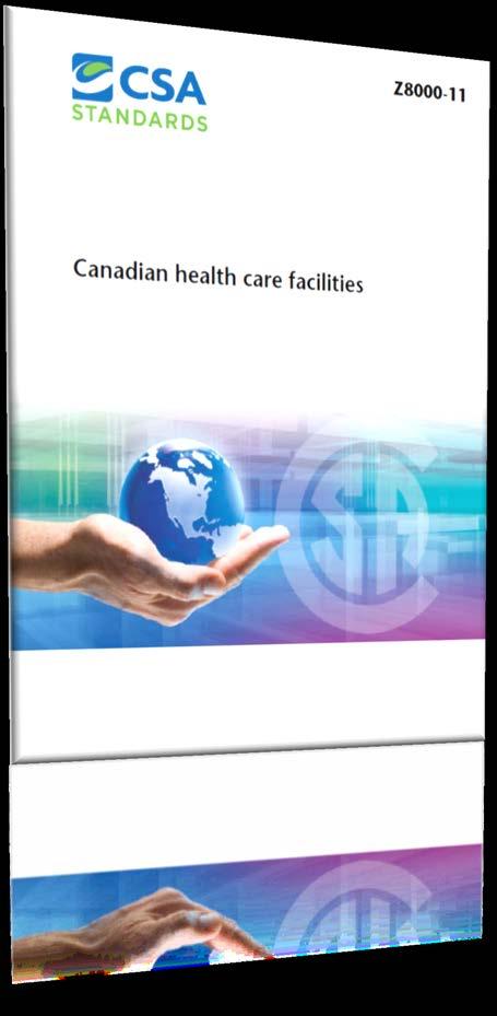Stakeholders CSA Z8000 Canadian Health Care Facilities Provides a nationally