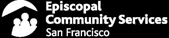 CHIEF DEVELOPMENT OFFICER CHIEF DEVELOPMENT OFFICER Non-Union Exempt FULL TIME THE ORGANIZATION Mission Episcopal Community Services of San Francisco helps homeless and very low-income people every