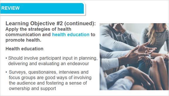 3.5 Review Health education should involve participant input in planning, delivering and evaluating an endeavour.