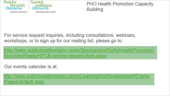 3.6 PHO Health Promotion Capacity Building This resource is supported and maintained by the health promotion capacity building team at Public Health Ontario.