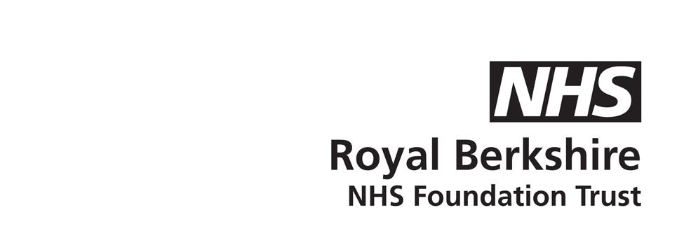 Royal Berkshire NHS Foundation Trust London Road Reading Berkshire RG1 5AN 0118 322 51111 (Switchboard) www.royalberkshire.nhs.