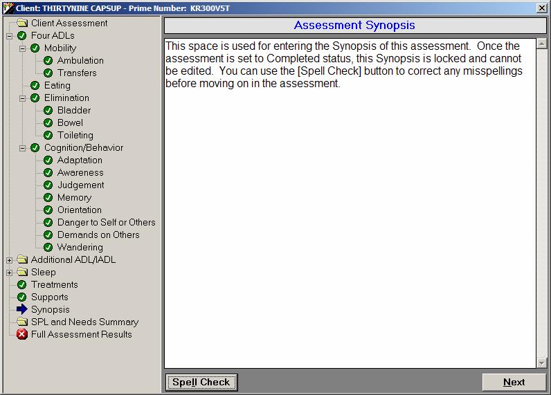 Entering a Synopsis Step 2 Step 1 Step 3 Step 4 To enter the Synopsis: Step 1. Click anywhere with-in the synopsis field to activate it. Step 2. Enter the relevant information. Step 3. Click the [Spell Check] button in the lower left corner to correct any spelling errors.