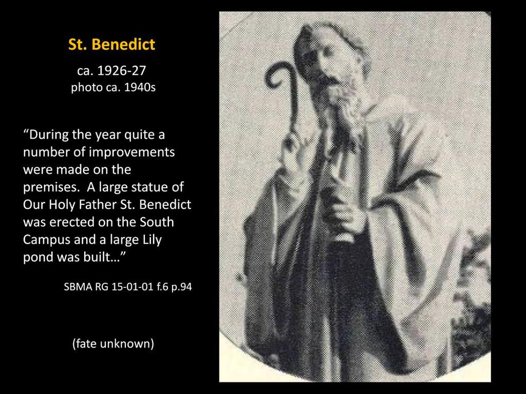 Ca. 1926-27 St. Benedict statue at St. Ben s Blessed 6/5/59 on front lawn ; removed Fall 1990 from SBMA note cards [RG14-2-1 Box 3] photo from These Gentle Communists, p.3 http://cdm.csbsju.