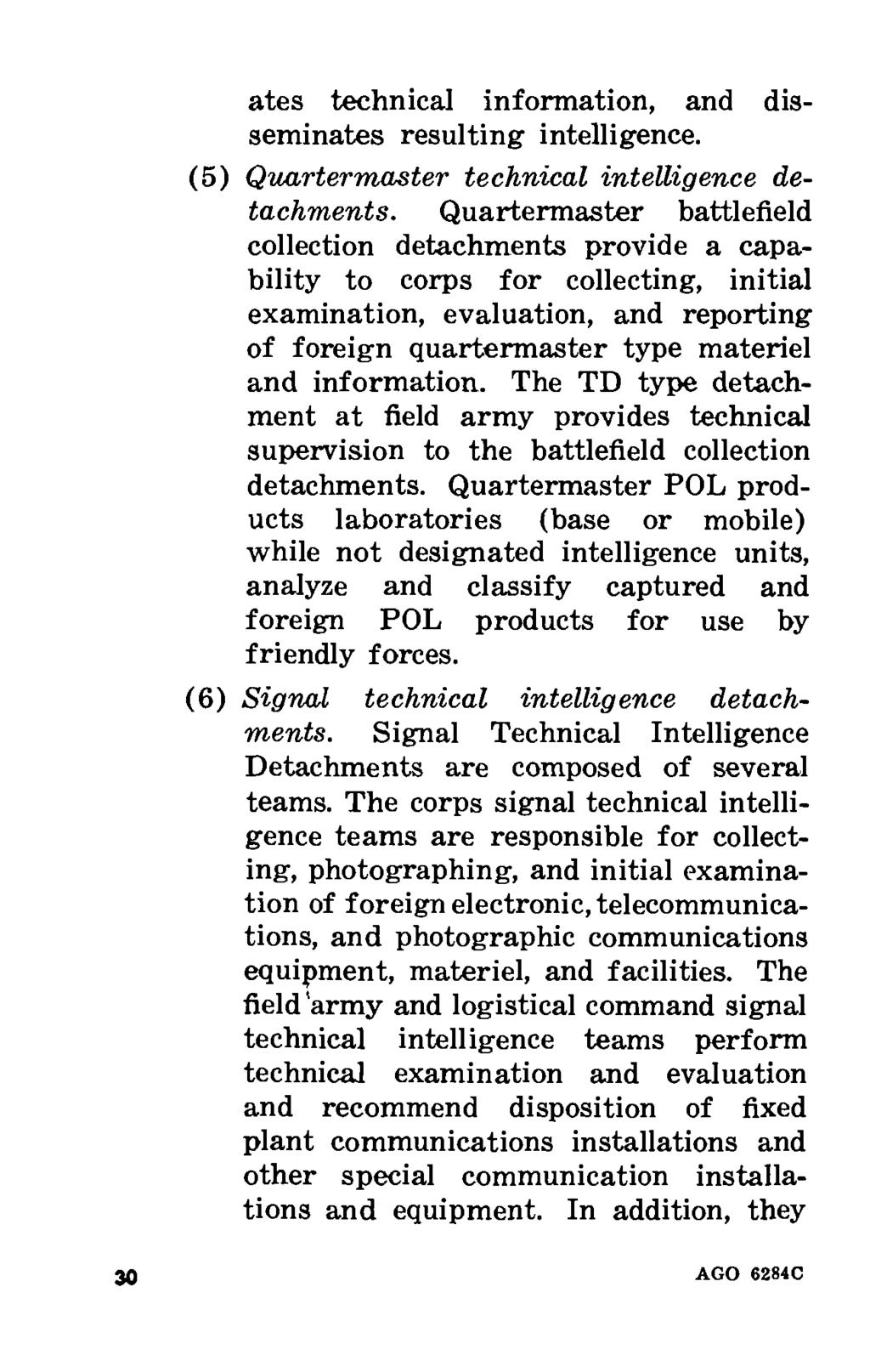 ates technical information, and disseminates resulting intelligence. (5) Quartermaster technical intelligence detachments.