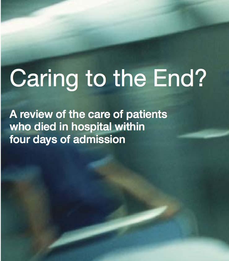 Caring to the End NCEPOD 2009 Clinically important delay in first review by a consultant Poor communication between and within clinical teams in 13.5% 16.
