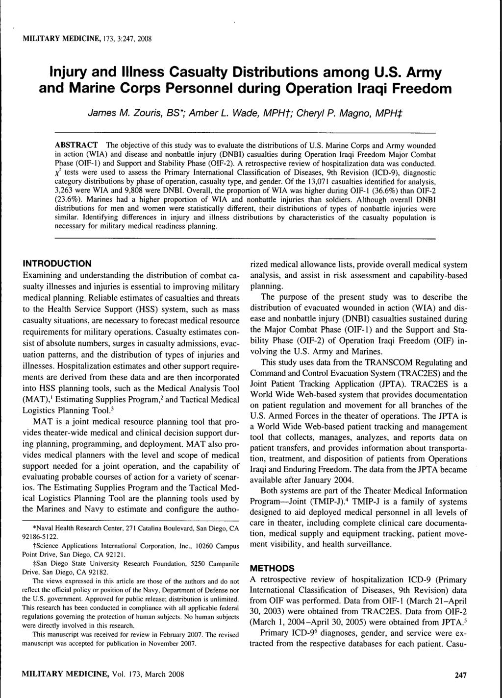 MILITARY MEDICINE, 3, 3:, Injury and Illness Casualty Distributions among U.S. and Personnel during Operation Iraqi Freedom James M. Zouris, BS*; Amber L Wade, MPIHt; Cheryl P.