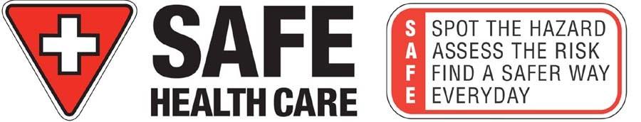 WRHA Occupational and Environmental Safety & Health Partnership with WCB Safe Work Campaign Provide Health Care