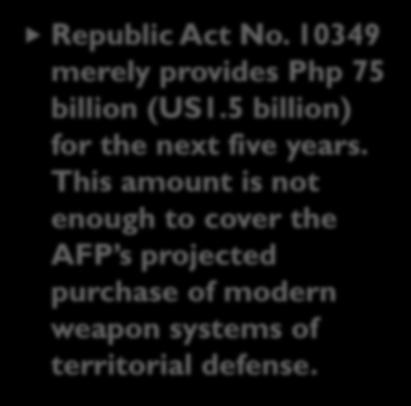 10349 merely provides Php 75 billion