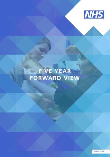 documents, with the NHS Five Year Forward View setting out a broad strategy for health and care improvement