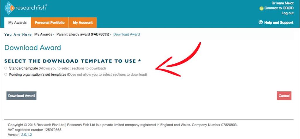 Add a Delegate (for Principal Investigators only) A delegate is a person to impersonate you and add / attribute outcomes to awards on your behalf.
