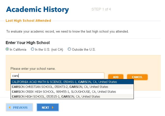 Academic History (high school) The application will search for your high school as you