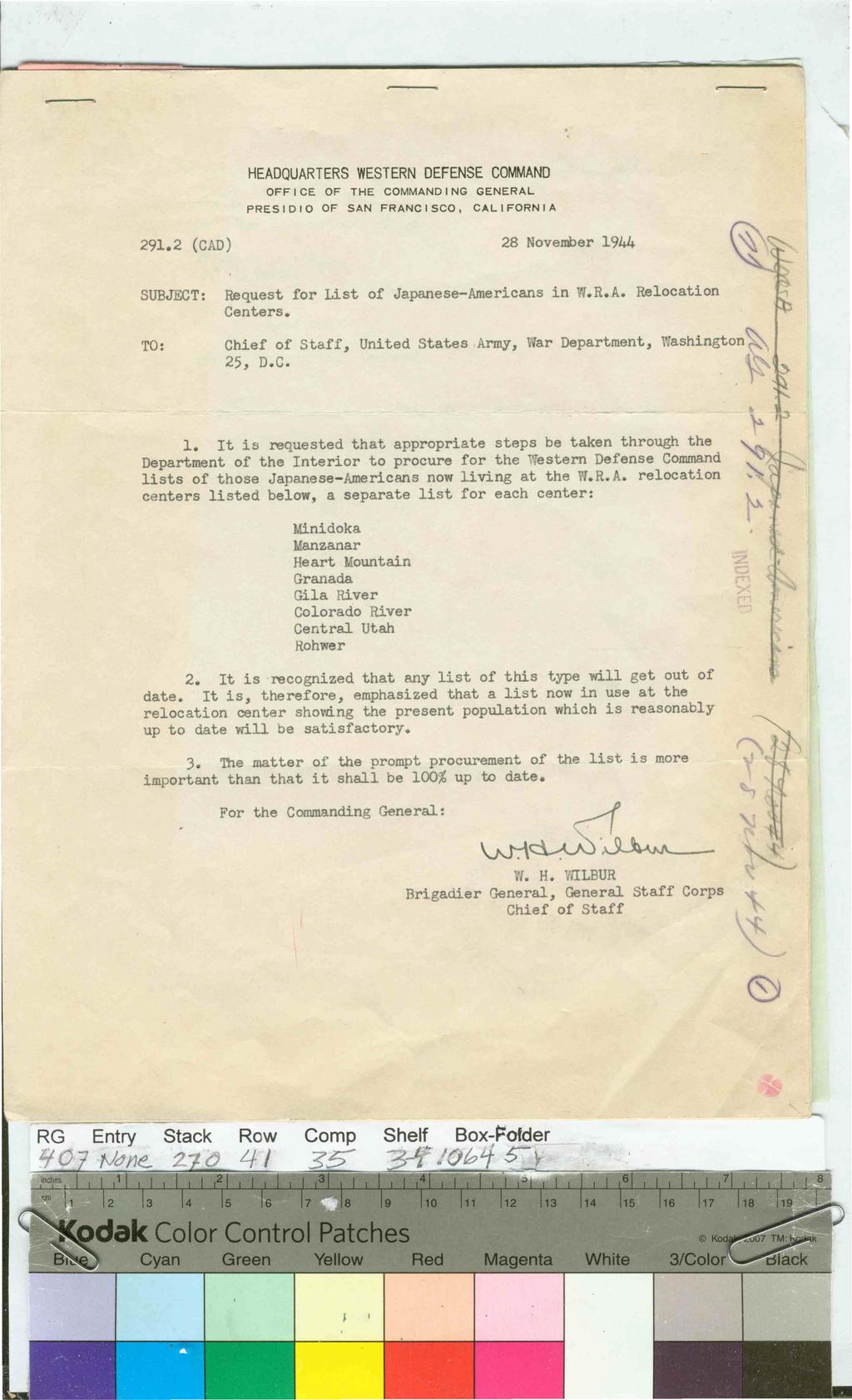 HEADQUARTERS WESTERN DEFENSE COMMAND OFFICE OF THE COMMANDING GENERAL PRES I D IO OF SAN FRANCISCO, CALIFORNIA 291.2 (CAD) 28 November 1944 SUBJECT: TO: Request for List of Japanese-Americans in W.R.A. Relocation Centers.