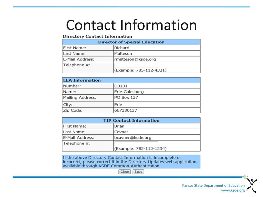 Contact Information The application will display the most current contact information from the Directory.