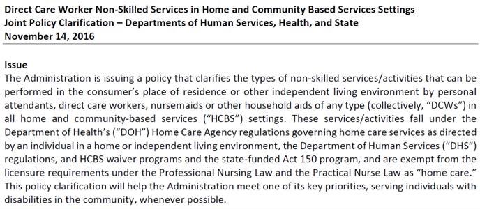 Background Continued November 14, 2016 the Wolf Administration issued a policy clarification through the departments of Health, Human Services, and State that clarifies the types of non-skilled