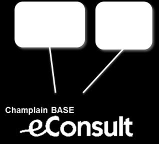 Champlain BASE econsult OTN Teledermatology OTN econsult econsult System Implementation Year Established: 2009 Proof of concept: 2010
