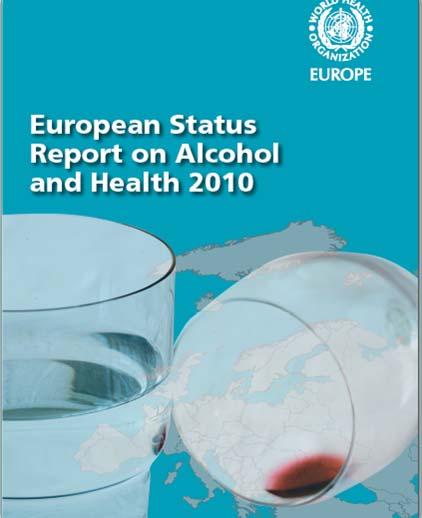 Renewed commitment to address harmful use of alcohol European status report on alcohol and health 2010 European action plan to reduce the harmful use of alcohol 2012 2020 o