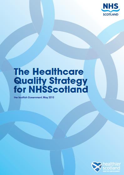 1 Scottish Stroke Improvement Programme The NHS Scotland Quality Strategy 1 is the NHS Scotland Blueprint for improving the quality of care that patients and carers receive from the NHS across