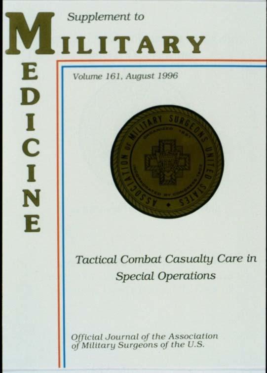 THE BIBLE OF TACTICAL COMBAT CASUALTY CARE Following the SEAL casualties sustained during the invasion of Panama, the Navy Special Operations community conducted an extensive review of