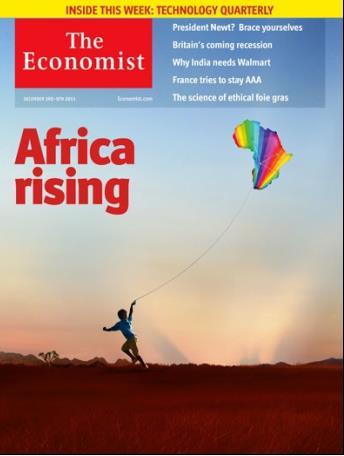 Africa s Economy The Economist Dec 3-9 2011 Hopeless Africa May 2000; Rising Africa Dec 2011 Africa s