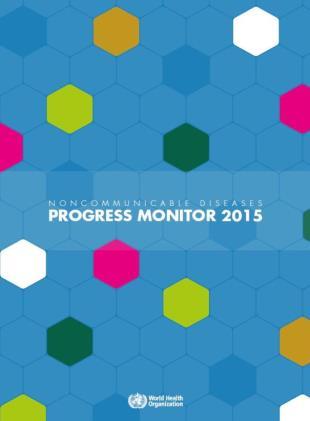 Getting to 2018: Progress Monitor on NCDs - Preparing for the 3 rd UN High-Level Meeting on NCDs The 4 Time-Bound Commitments By 2015 1. Set national NCD targets for 2025 or 2030 By 2015 2.