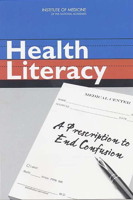 The IOM 2004 report defined health literacy as a shared